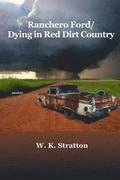 Ranchero Ford/Dying in Red Dirt Country