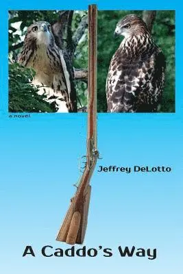 Jeffrey Delotto - A Caddo's Way, Häftad. Tillgänglighet: Lägg i varukorg