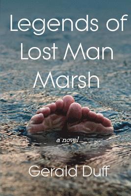 Gerald Duff - Legends of Lost Man Marsh, Häftad