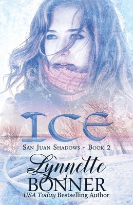 Lynnette Bonner - Ice: Sweet Clean Romantic Suspense, Häftad