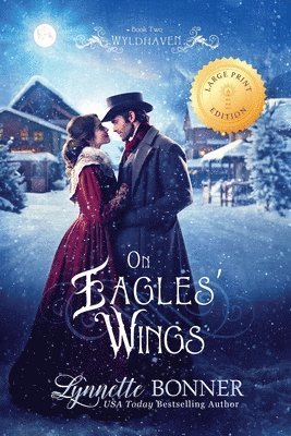 Lynnette Bonner - On Eagles' Wings (Large Print Edition), Häftad