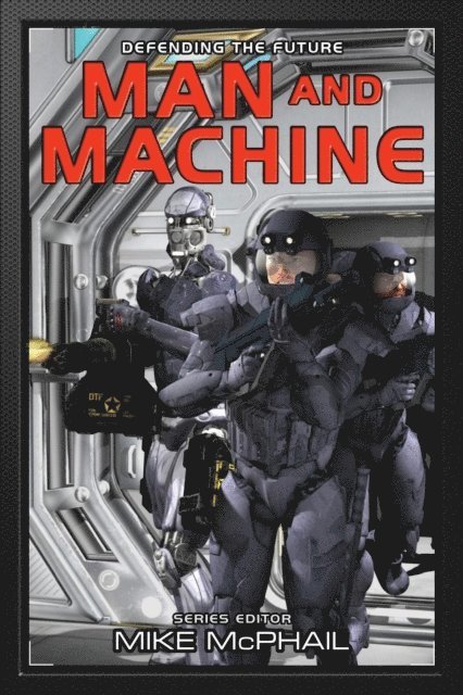 Mike McPhail, Bud Sparhawk, Brenda Cooper - Man and Machine, E-bok