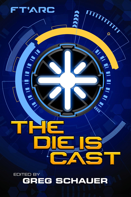 Danielle Ackley-McPhail, Mike McPhail, Greg Schauer - Die Is Cast, E-bok
