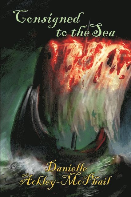 Danielle Ackley-McPhail - Consigned to the Sea, E-bok