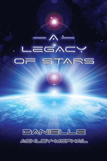 Danielle Ackley-McPhail - Legacy of Stars, E-bok