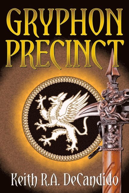 Keith R.A. DeCandido - Gryphon Precinct, E-bok