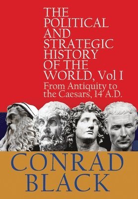 Black C - Political and Strategic History of the World Vol I, Inbunden