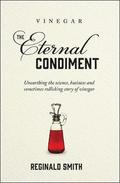 Vinegar, the Eternal Condiment