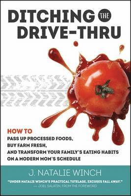 J Natalie Winch - Ditching the Drive-Thru, Häftad