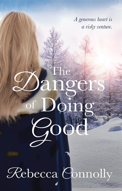 Rebecca Connolly - Dangers of Doing Good, E-bok