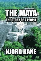 Njord Kane - The Maya: The Story of a People, Häftad