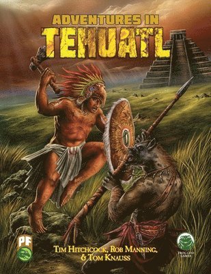 Tom Knauss, Frog God Games - Adventures in Tehuatl PF, Häftad. Tillgänglighet: Lägg i varukorg