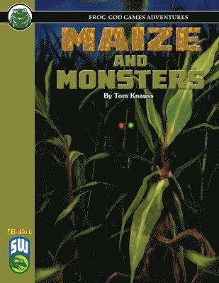 Tom Knauss, Frog God Games - Maize and Monsters SW, Häftad. Tillgänglighet: Lägg i varukorg