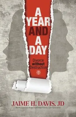 Jaime H. Davis - A Year and a Day: Divorce without Destruction, Häftad. Tillgänglighet: Lägg i varukorg