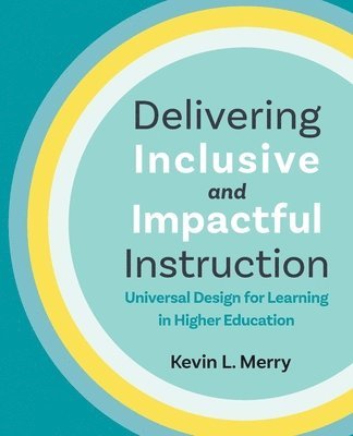 Kevin L. Merry - Delivering Inclusive and Impactful Instruction, Häftad