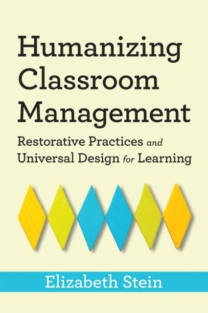 Elizabeth Stein - Humanizing Classroom Management, E-bok
