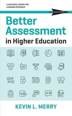 Kevin L Merry - Better Assessment in Higher Education, Häftad