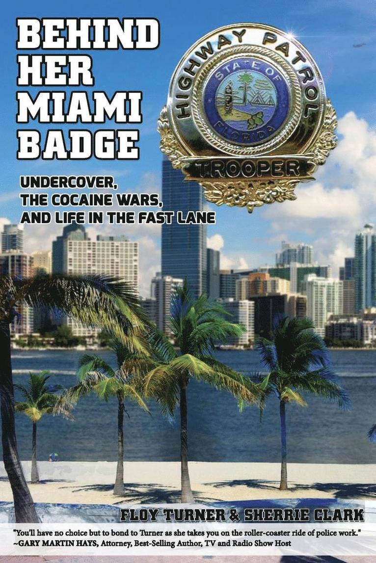 Floy Turner, Sherrie Clark - Behind Her Miami Badge, Häftad