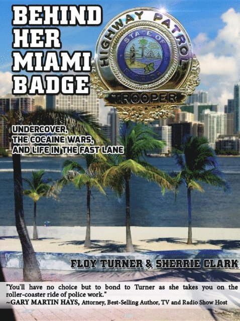 Sherrie Clark, Floy Turner - Behind Her Miami Badge, E-bok