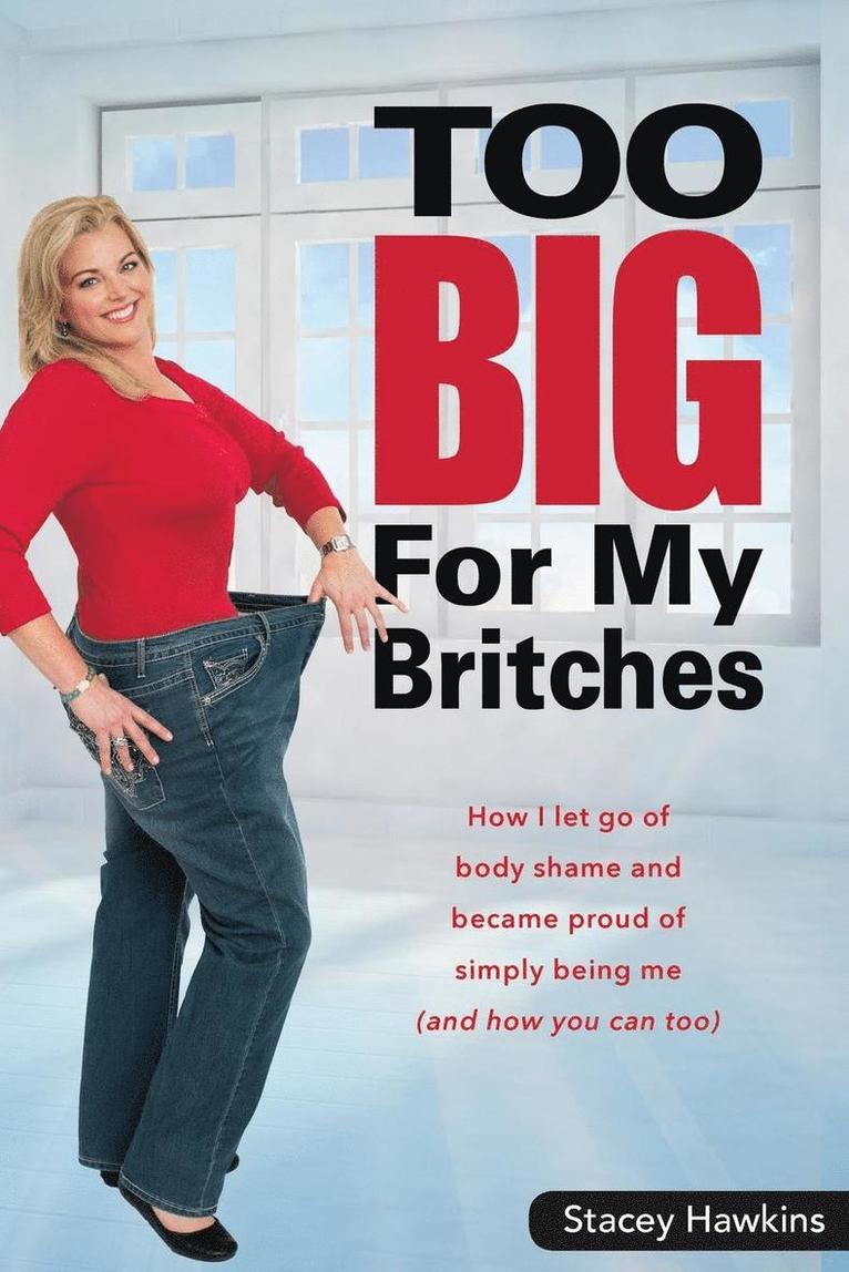 Stacey Hawkins - Too Big for My Britches, Häftad