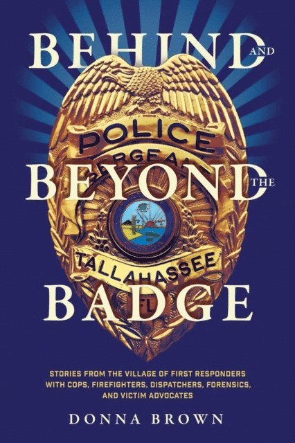 Donna Brown - Behind and Beyond the Badge, E-bok