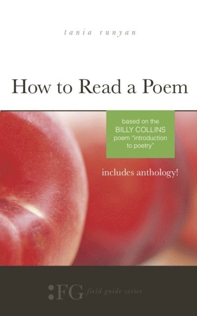 Tania Runyan - How to Read a Poem: Based on the Billy Collins Poem &quote;Introduction to Poetry&quote;, E-bok