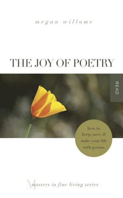 Megan Willome - Joy of Poetry: How to Keep, Save & Make Your Life With Poems, E-bok. Tillgänglighet: Lägg i varukorg