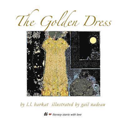 L. L. Barkat - The Golden Dress: A Fairy Tale, Häftad