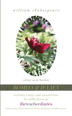Editor Sara Barkat, Callie Feyen - Romeo & Juliet: the full play-includes essays and annotations by Callie Feyen of The Teacher Diaries, Häftad. Tillgänglighet: Lägg i varukorg