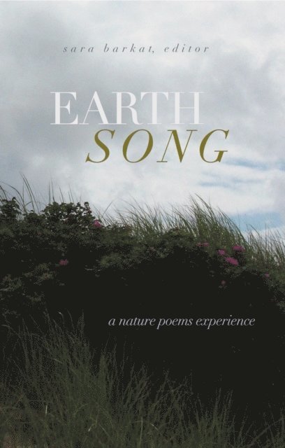 Sara Barkat - Earth Song: A Nature Poems Experience, E-bok