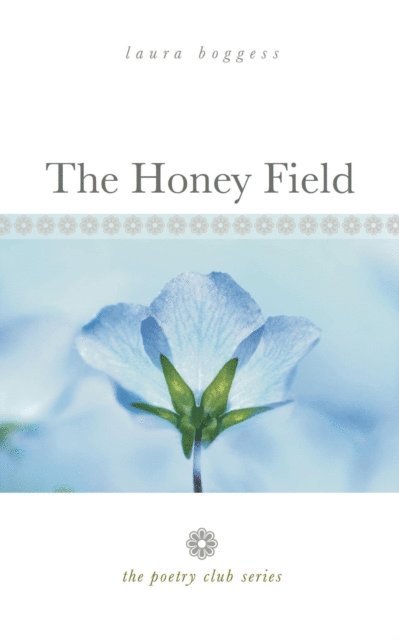 Laura Boggess - Honey Field, E-bok