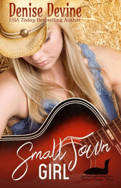 Denise Devine - Small Town Girl: A sweet contemporary romance, E-bok
