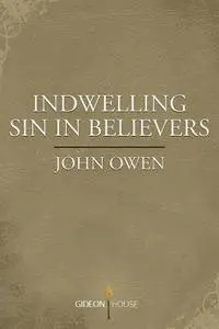 John Owen - Indwelling Sin in Believers, Häftad. Tillgänglighet: Lägg i varukorg