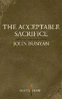 John Bunyan - The Acceptable Sacrifice: The Excellency of a Broken Heart, Häftad. Tillgänglighet: Lägg i varukorg