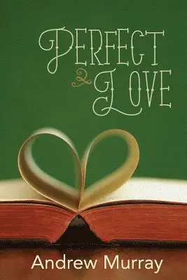 Andrew Murray - Perfect Love, Häftad. Tillgänglighet: Lägg i varukorg