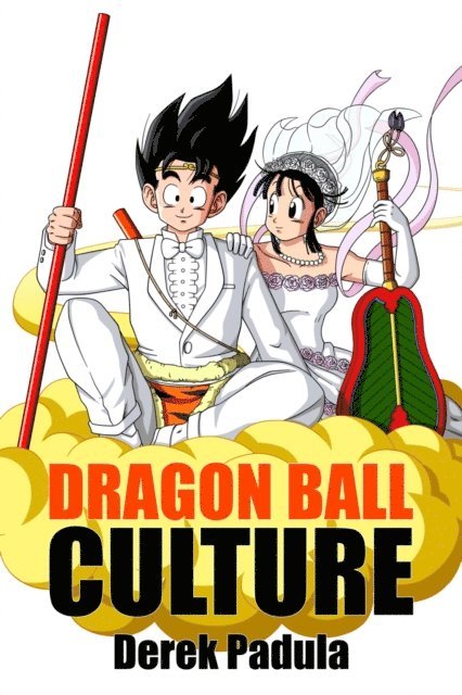 Derek Padula - Dragon Ball Culture, E-bok. Tillgänglighet: Lägg i varukorg