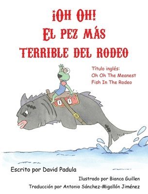 David Padula - Oh Oh the Meanest Fish in the Rodeo, Inbunden. Tillgänglighet: Lägg i varukorg