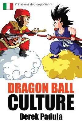 Derek Padula - Dragon Ball Culture Volume 1, Häftad. Tillgänglighet: Lägg i varukorg