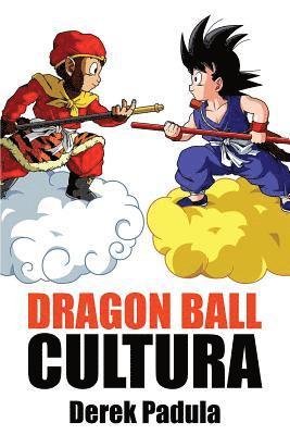Derek Padula - Dragon Ball Cultura Volumen 1, Häftad. Tillgänglighet: Lägg i varukorg