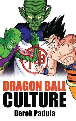 Derek Padula - Dragon Ball Culture Volume 6, Inbunden. Tillgänglighet: Lägg i varukorg