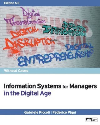 Gabriele Piccoli, Federico Pigni - Information Systems for Managers in the Digital Age without Cases, Edition 5.0, Häftad. Tillgänglighet: Lägg i varukorg