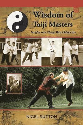 Nigel Sutton - Wisdom of Taiji Masters, Häftad. Tillgänglighet: Lägg i varukorg
