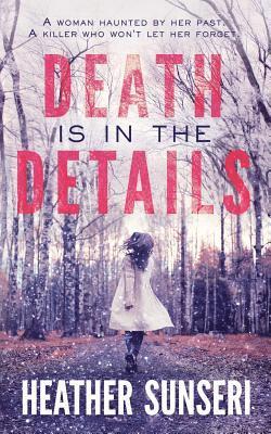 Heather Sunseri - Death is in the Details, Häftad