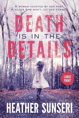 Heather Sunseri - Death is in the Details, Häftad