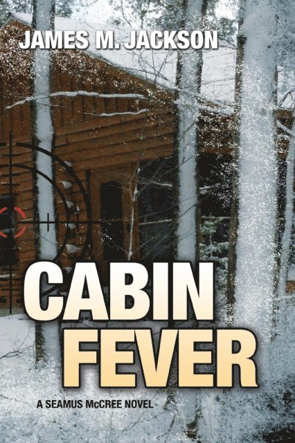 James M. Jackson - Cabin Fever, E-bok