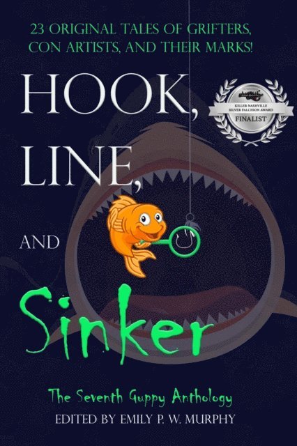 Emily P. W. Murphy - Hook, Line, and Sinker: The Seventh Guppy Anthology, E-bok
