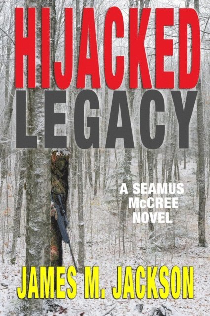 James M. Jackson - Hijacked Legacy, E-bok