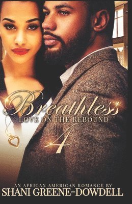 Shani Greene-Dowdell - Breathless 4, Häftad