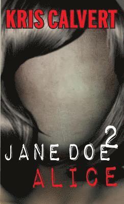 Kris Calvert - Jane Doe 2, Häftad