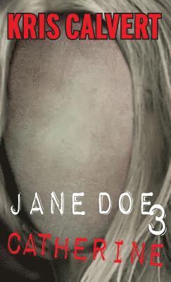 Kris Calvert - Jane Doe 3, Häftad